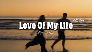 Download lagu Love Of My Life - Romantic Love Song | Lyric Video mp3 Download lagu Love Of My Life - Romantic Love Song | Lyric Video mp3
