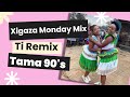 Xigaza Monday I Xitsonga Music Mix I Best Of Xitsonga Remixes 09 June 2025