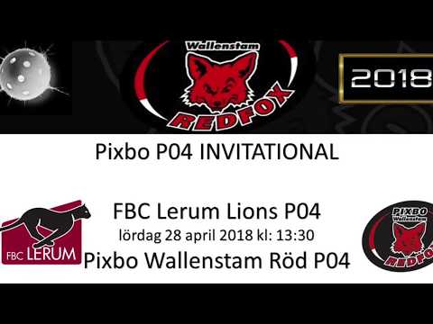 Pixbo P04 Invitational 2018   Lerum Lions vs Pixbo Wallenstam Röd 180428 13:30