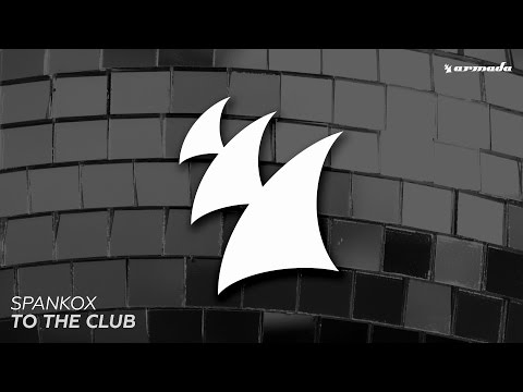 Spankox - To The Club (Extended Mix)