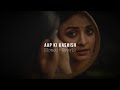 Aap Ki Kashish Slowed Reverb Himesh Reshammiya