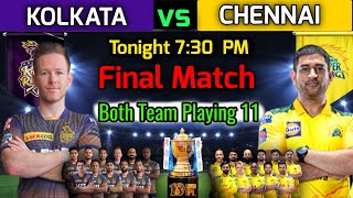 Final Match IPL 2021 | Kolkata vs Chennai Match Playing 11 | KKR vs CSK Final Match Playing XI
