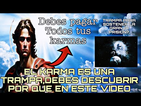 El ENGAÑO de la LEY DEL KARMA,es una TRAMPA para no escapar de la MATRIX😱