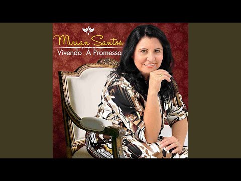 Vivendo A Promessa - Mirian Santos