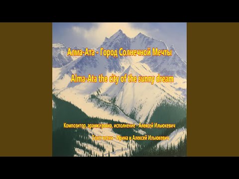 Alma-Ata the city of the sunny dream