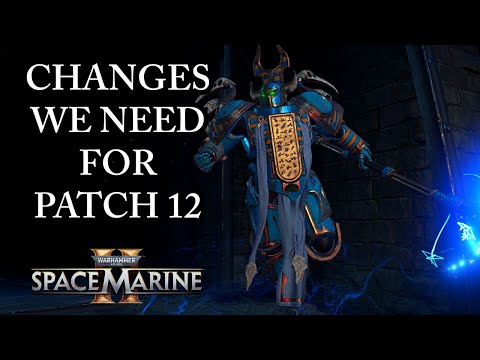 PATCH 12 PROBLEMS DEVS NEED TO FIX! (Space Marine 2 Discussion) Patch 11.2