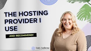 The website & hosting provider I use & recommend