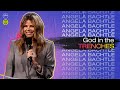 God In The Trenches Angela Bachtle Hillsong Church Online