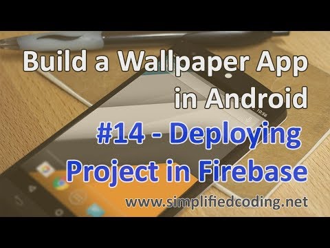14 Build a Wallpaper App in Android Deploying Project in Firebase