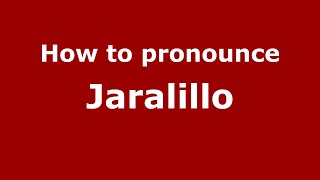 How to pronounce Jaralillo