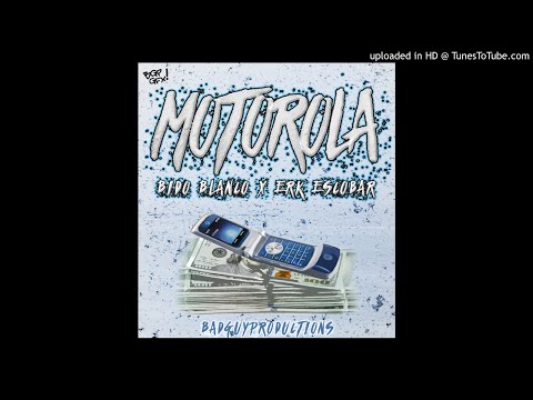 Erk Escobar feat. Bido Blanco - Motorola (OFFICIAL AUDIO) *2016
