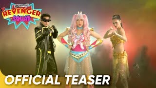 Gandarrapiddo: The Revenger Squad Official Teaser | Vice, Daniel, Pia | 'The Revenger Squad'