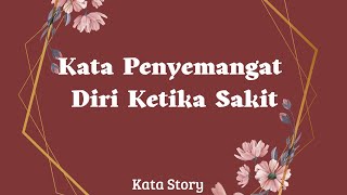 Download lagu Kata-Kata Penyamangat Buat Diri Sendiri yang Lagi Sakit mp3