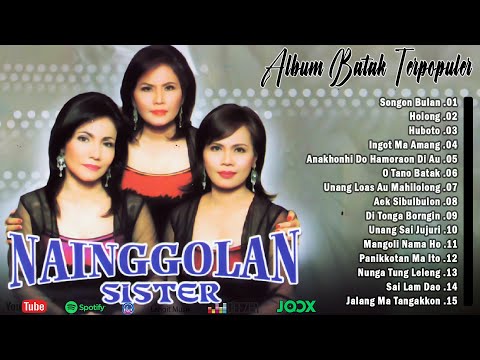 POP BATAK NOSTALGIA POPULER _ " NAINGGOLAN SISTER " FULL ALBUN TERPOPULER ENAK DIDENGAR