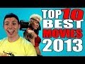 Top 10 BEST Movies 2013