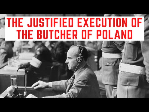 THE JUSTIFIED EXECUTION OF THE BUTCHER OF POLAND - Hans Frank