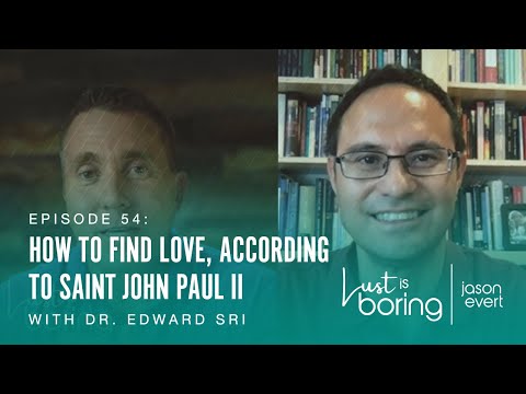 How to Find Love (According to St John Paul II)