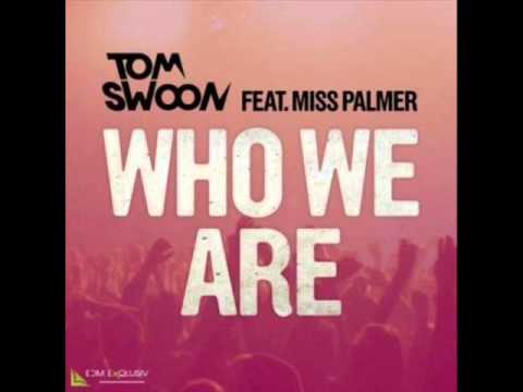 Tom Swoon feat Miss Palmer Who We Are (Housewell & Nikki Forrest Remix)