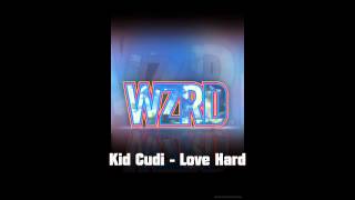 #4 Kid Cudi - Love Hard [WZRD]
