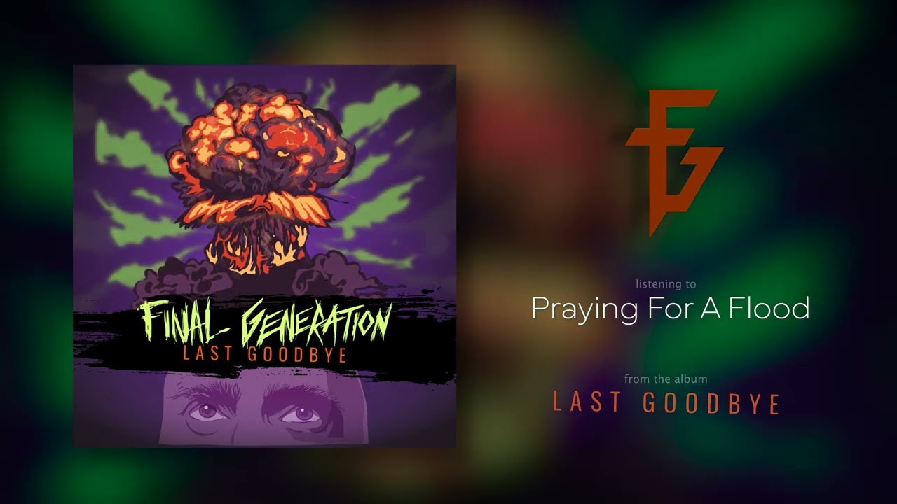 Final Generation - Last Goodbye Full Album