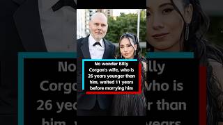 No wonder Billy Corgan’s wife, who is 26 years younger than him, waited 11 years before marrying him