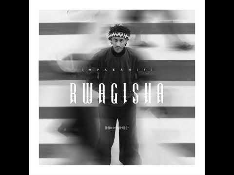 Impakanizi - Rwagisha (official audio)