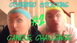 Kinging-It Challenge #2 - Covered Stocking Candle Challenge