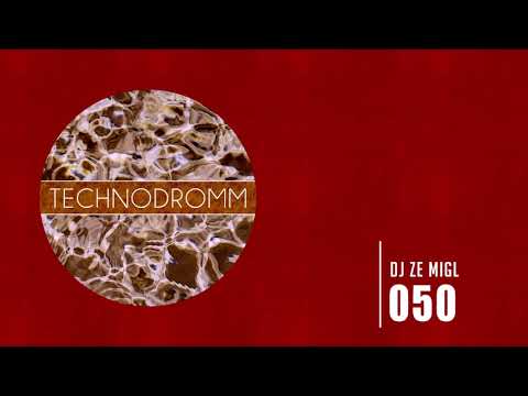 DJ Ze MigL - Technodromm 050