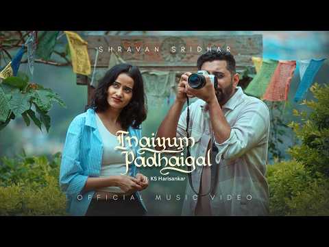 Inaiyum Padhaigal | Shravan Sridhar ft KS Harisankar [Official Music Video]| Travel Amidst Mountains