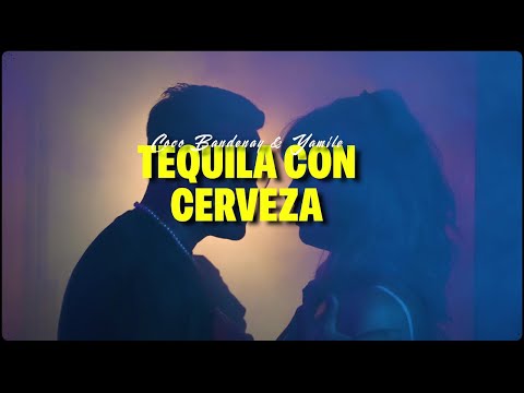 Coco Bandenay & Yamile - Tequila con Cerveza (Video Oficial)