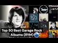 Top 50 Best Garage Rock Albums Of All Time RYM Rate Your Music Essential Garage Rock Albums