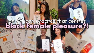KUNYAZA: African Seggsuality, Femininity & Beauty Ideals.