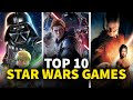 Top 10 Best Star Wars Games