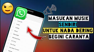 Cara Mengganti Nada Dering Whatsapp Mp4 3GP & Mp3