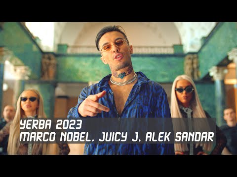 Alek Sandar, Juicy J, Marco Nobel - Yerba (Official Music Video) 2023