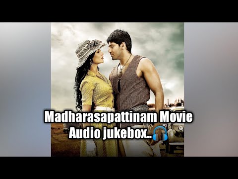 Madharasapattinam movie audio jukebox...🎧🎧