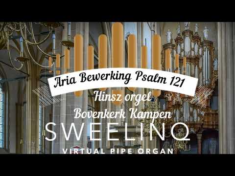 Aria Psalm 121 , Hinsz orgel Bovenkerk Kampen