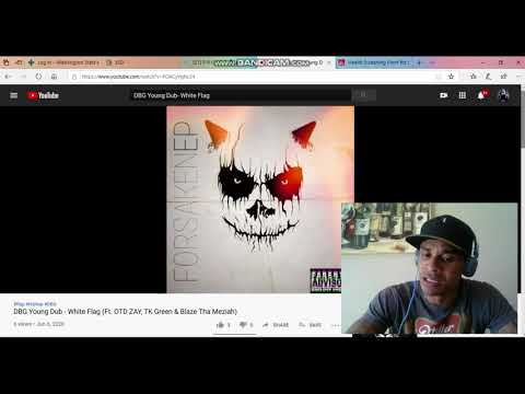 DBG Young Dub ft. OTD ZAY, TK Green & Blaze the Meziah- White Flag (Reaction)