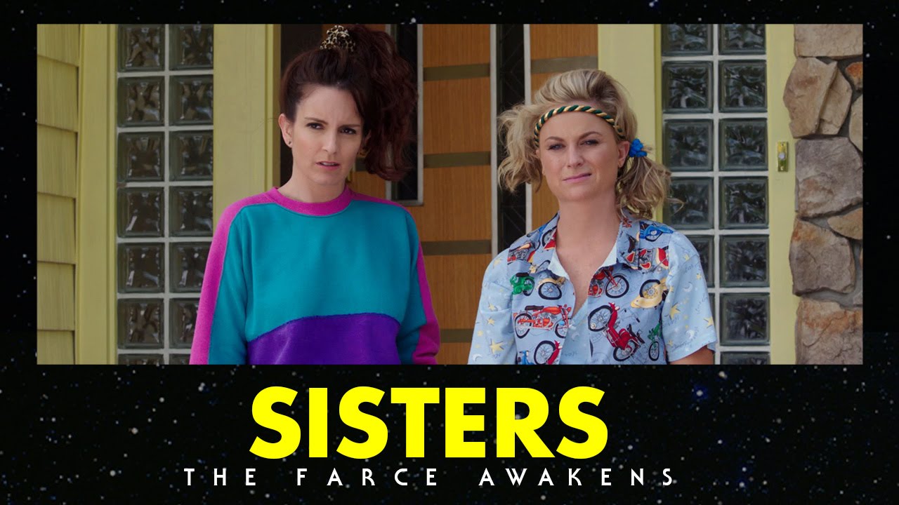 Sisters - The Farce Awakens (HD) - YouTube