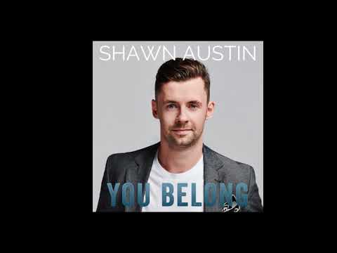 Shawn Austin — You Belong