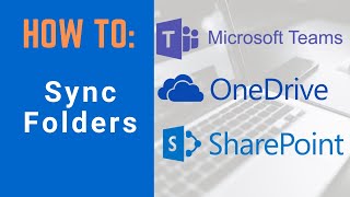 Microsoft 365: How To Sync Teams and SharePoint to OneDrive