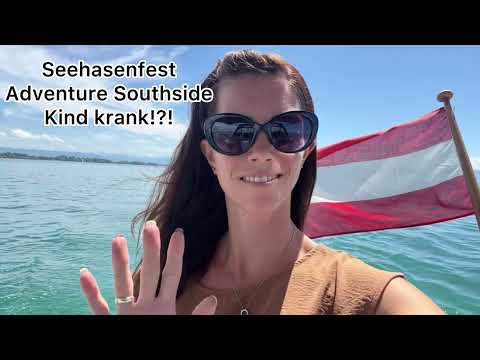 Seehasenfest Friedrichshafen 2025 & Adventure Southside!