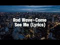 Rod Wave Come See Me Ringtone