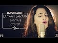 Laiyaan Laiyaan   Saiyaan Cover by Nupur Sanon ft  Twin Strings