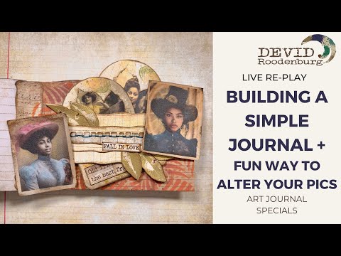How to build a journal + how to alter your pics!