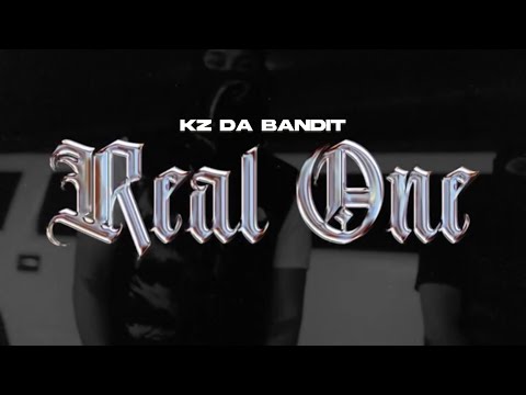 KZ Da Bandit - Real One (Official Music Clip)