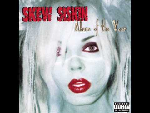 Skew Siskin - All Fired Up