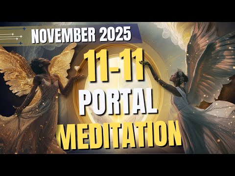 11-11 Portal Activation Meditation | Connect with Angels, Spirit Guides & Source Within #1111