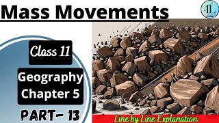 Mass Movements | Geomorphic Processes | Class 11 Geography Chapter 5 NCERT UPSC @internet_learning