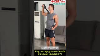 Video súng massage giảm đau nhức mỏi, giãn cơ toàn thân thế hệ mới Nikio NK-275